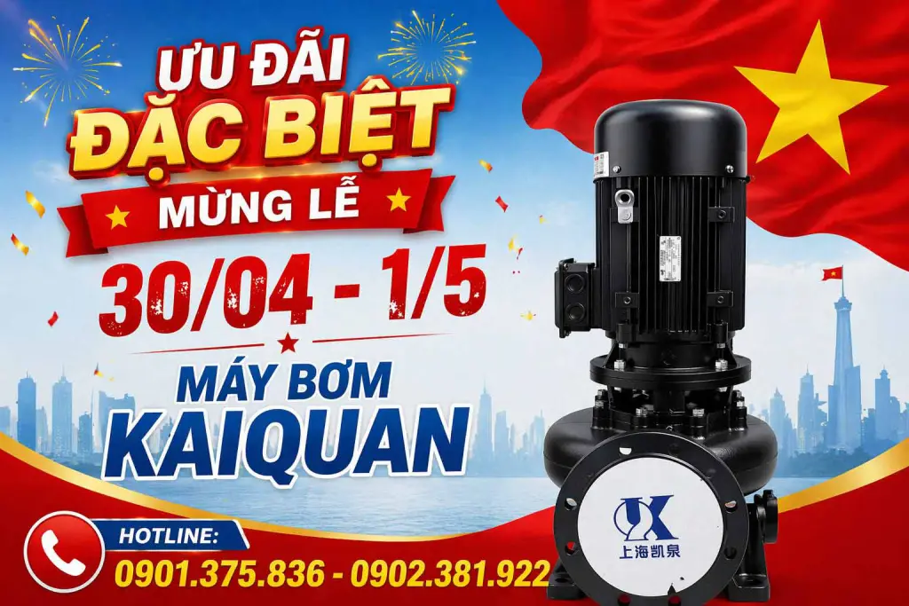 Ưu đãi đặc biệt bơm Kaiquan